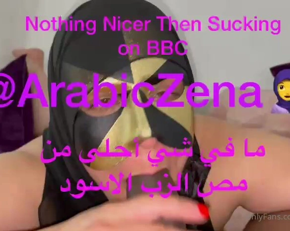 ArabicZena aka arabiczena - 12-03-2021 OnlyFans Video - So Hot Sucking a big Thick Black Cock Tip 24